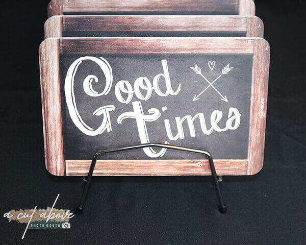 Good Times Photo Booth Prop Blackboard